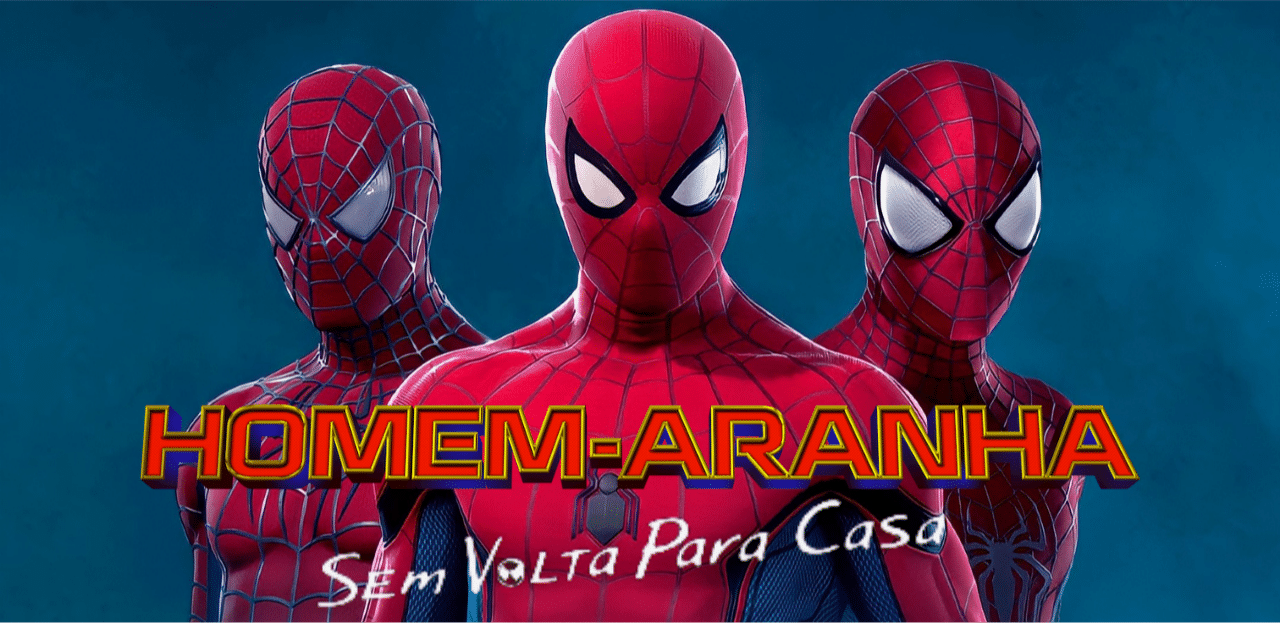 Homem Aranha sem Volta Para Casa Oficial