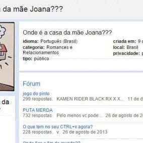 Onde é a casa da mãe Joana?