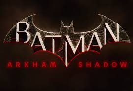 Batman Arkham Shadow Oficial