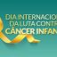 Dia Internacional de Luta contra o Câncer Infantil